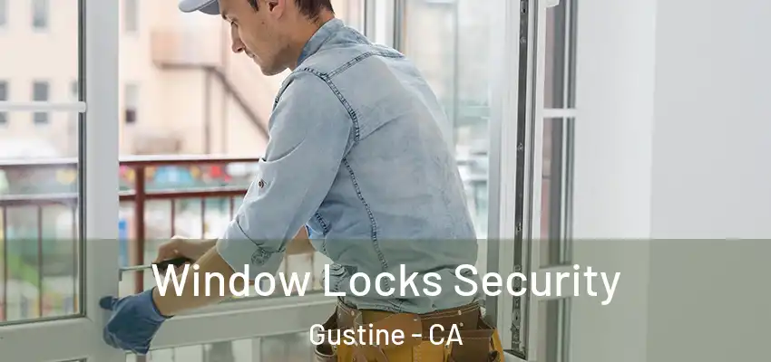  Window Locks Security Gustine - CA